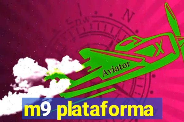 m9 plataforma